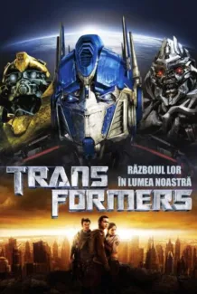 Transformers – Războiul lor în lumea noastră (2007)