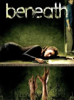 Beneath – Între viață și moarte (2007)