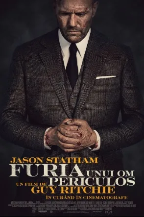 Wrath of Man – Furia unui om periculos (2021)