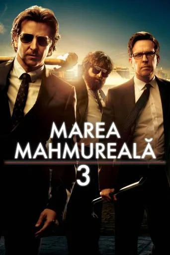 Marea mahmureală 3 – The Hangover Part 3 (2013)