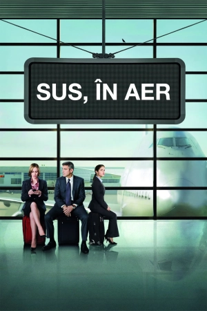 Up in the Air – Sus, în aer (2009)