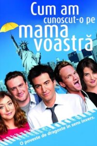 Cum am cunoscut-o pe mama voastră (2005)