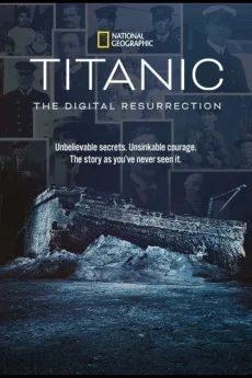 Titanic: The Digital Resurrection (2025)
