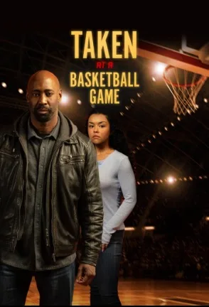 Taken at a Basketball Game (2025)