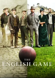 The English Game – Sportul englez (2020)