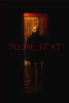 You’re Next (2011)