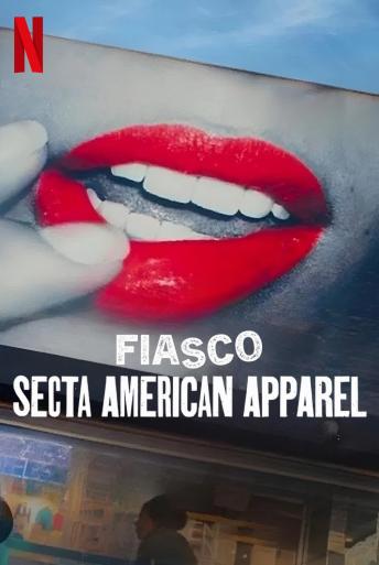 Fiasco: Secta American Apparel (2025)