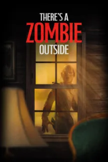 There’s a Zombie Outside (2025)