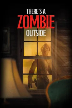 There’s a Zombie Outside (2025)
