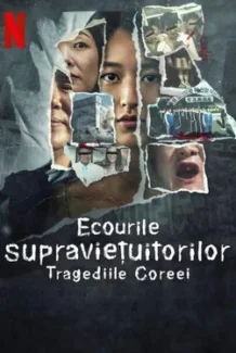 Ecourile supraviețuitorilor: Tragediile Coreei