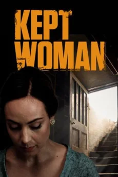 Kept Woman – O femeie intretinuta (2015)