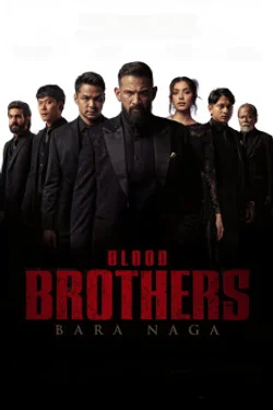 Blood Brothers: Bara Naga (2025)