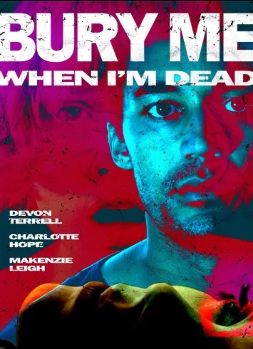 Bury Me When I’m Dead (2025)