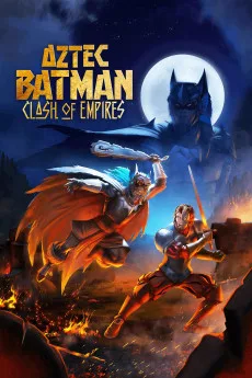Aztec Batman Clash Of Empires (2025)