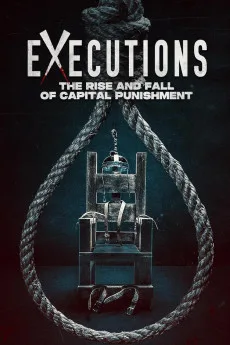Executions – The Rise and Fall of Capital Punishment (2025)