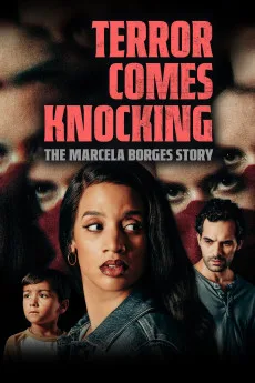Terror Comes Knocking: The Marcela Borges Story (2025)