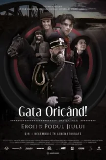 Gata Oricand! – Eroii de la Podul Jiului (2023)
