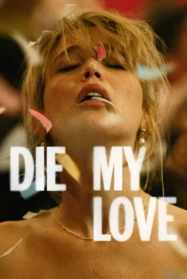 Die My Love (2025) online subtitrat în Română HD