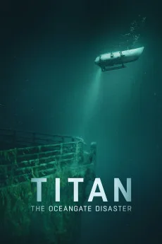 Titan: The OceanGate Disaster (2025)
