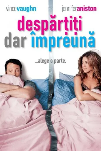 The Break-Up – Despărțiți dar împreună (2006)