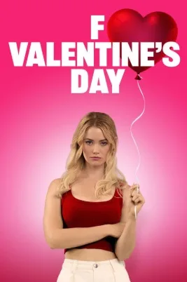 La naiba cu Ziua Îndrăgostiților –  F Valentine’s Day (2026)