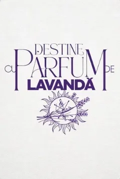 Destine cu parfum de lavanda