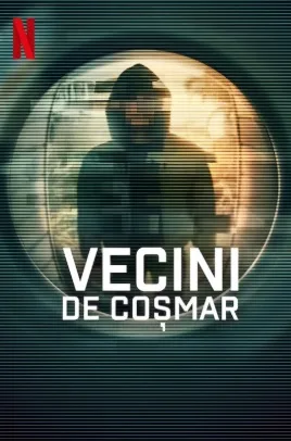Vecini de coșmar