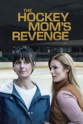 The Hockey Mom’s Revenge (2025)