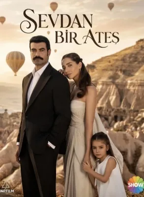 Sevdan Bir Ates – Iubirea ta e un foc