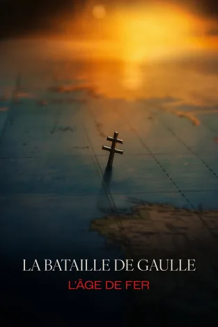 La bataille de Gaulle: L’âge de fer (2026)