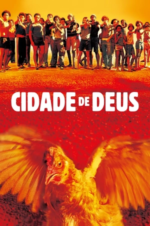 Orașul zeilor – City of God (2002)